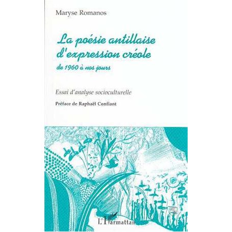 La Poésie Antillaise d'expression Créole de 1960 à Nos Jours