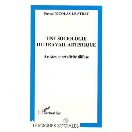UNE SOCIOLOGIE DU TRAVAIL ARTISTIQUE