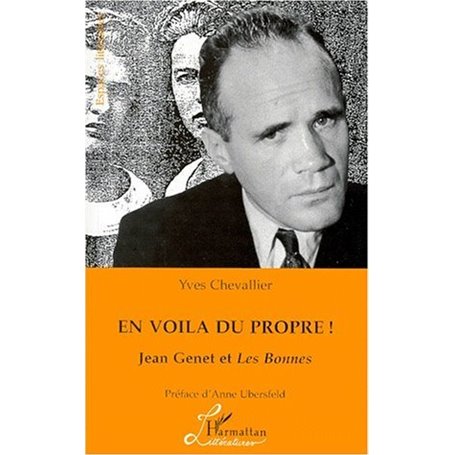 En Voila du Propre ! Jean Genet et les Bonnes