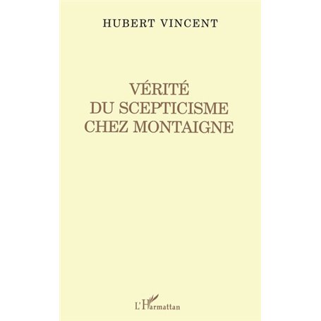 Vérité du Scepticisme Chez Montaigne