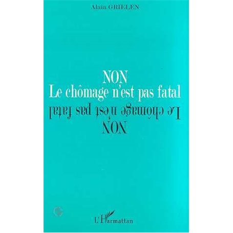 NON LE CHOMAGE N'EST PAS FATAL