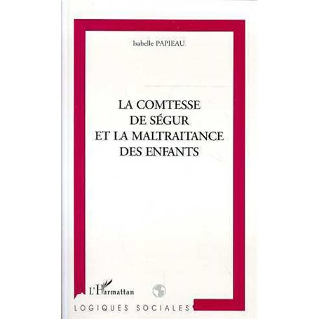 LA COMTESSE DE SEGUR ET LA MALTRAITANCE DES ENFANTS