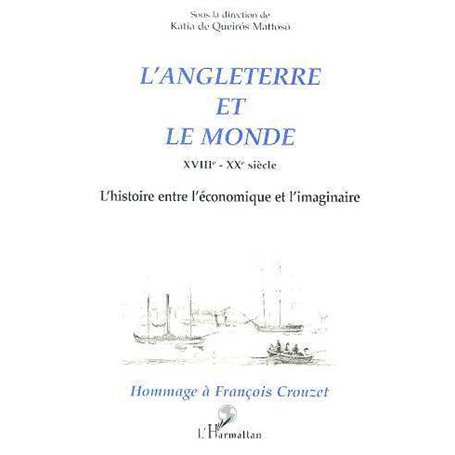 L'ANGLETERRE ET LE MONDE XVIIIe - XXe siècle