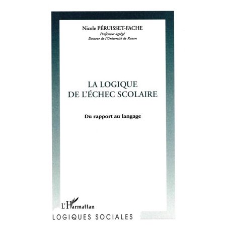 LA LOGIQUE DE L'ÉCHEC SCOLAIRE