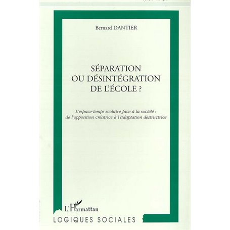 SEPARATION OU DESINTEGRATION DE L'ECOLE ?