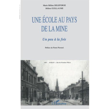 ECOLE (UNE) AU PAYS DE LA MINE