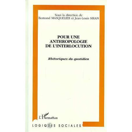 POUR UNE ANTHROPOLOGIE DE L'INTERLOCUTION