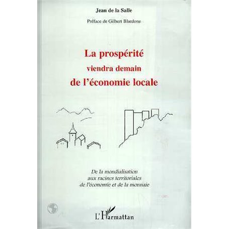 LA PROSPERITE VIENDRA DEMAIN DE L'ECONOMIE LOCALE