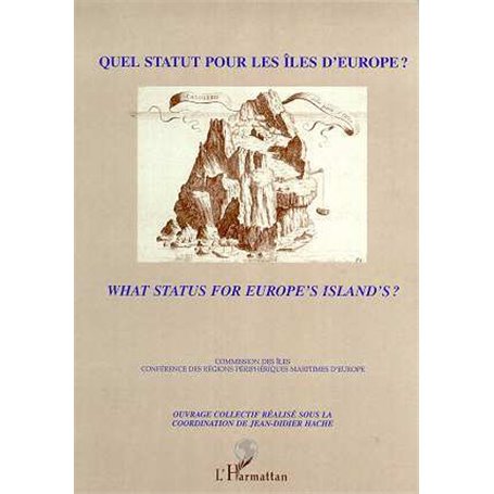 QUEL STATUT POUR LES ILES D'EUROPE ? WHAT STATUS FOR EUROPE'S ISLANDS ?