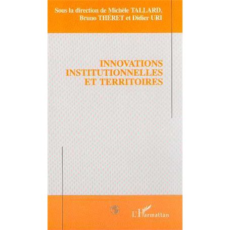 INNOVATIONS INSTITUTIONNELLES ET TERRITOIRES
