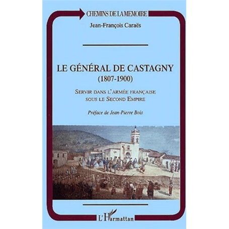 Le Général de Castagny (1807-1900)