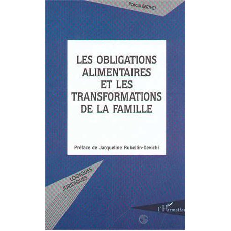 LES OBLIGATIONS ALIMENTAIRES ET LES TRANSFORMATIONS DE LA FAMILLE
