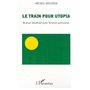 LE TRAIN POUR UTOPIA