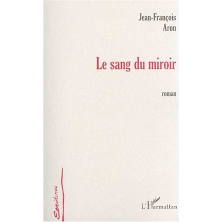 LE SANG DU MIROIR