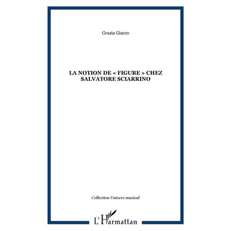 LA NOTION DE « FIGURE » CHEZ SALVATORE SCIARRINO
