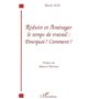 RÉDUIRE ET AMÉNAGER LE TEMPS DE TRAVAIL : POURQUOI ? COMMENT ?
