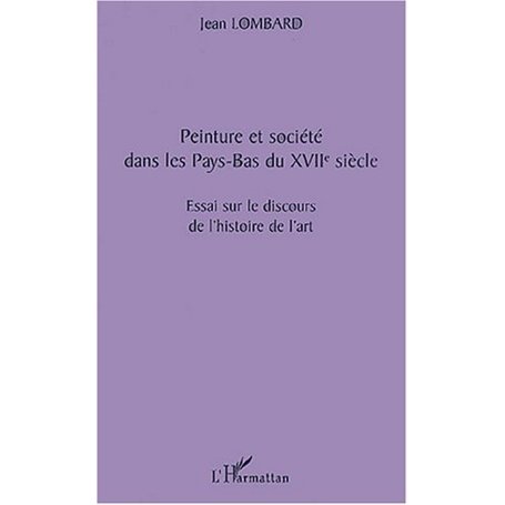 PEINTURE ET SOCIÉTÉ DANS LES PAYS-BAS DU XVIIè SIÈCLE