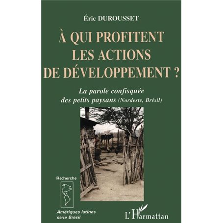 A QUI PROFITENT LES ACTIONS DE DÉVELOPPEMENT ?