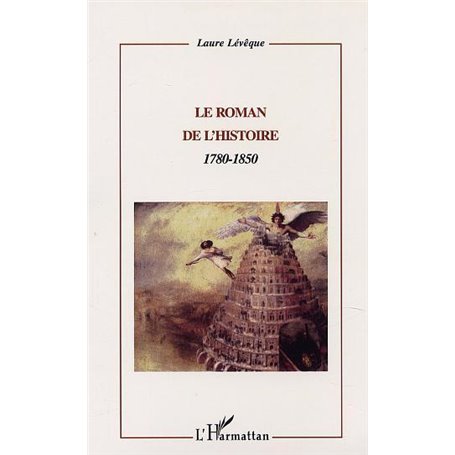 LE ROMAN DE L'HISTOIRE : 1780-1850