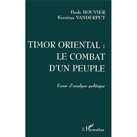 TIMOR ORIENTAL : LE COMBAT D'UN PEUPLE
