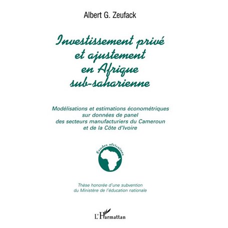 INVESTISSEMENT PRIVÉ ET AJUSTEMENT EN AFRIQUE SUB-SAHARIENNE