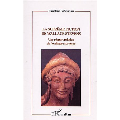 LA SUPRÊME FICTION DE WALLACE STEVENS
