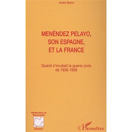 MENÉNDEZ PELAYO, SON ESPAGNE, ET LA FRANCE