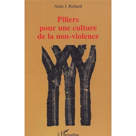PILIERS POUR UNE CULTURE DE LA NON-VIOLENCE