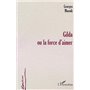 GILDA OU LA FORCE D'AIMER