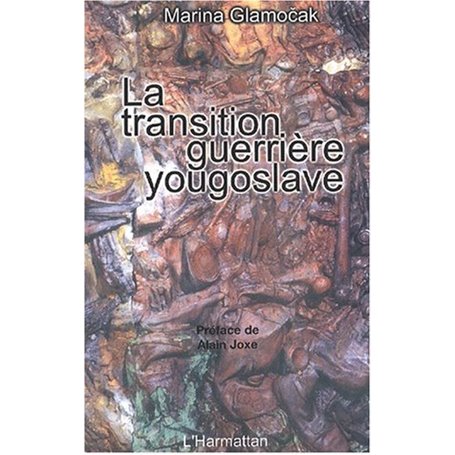 LA TRANSITION GUERRIÈRE YOUGOSLAVE