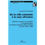 DE LA VILLE COLONIALE À LA COUR AFRICAINE