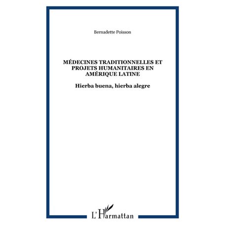 MÉDECINES TRADITIONNELLES ET PROJETS HUMANITAIRES EN AMÉRIQUE LATINE