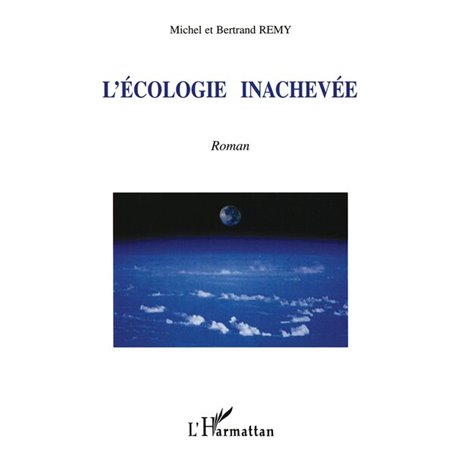 L'ECOLOGIE INACHEVÉE
