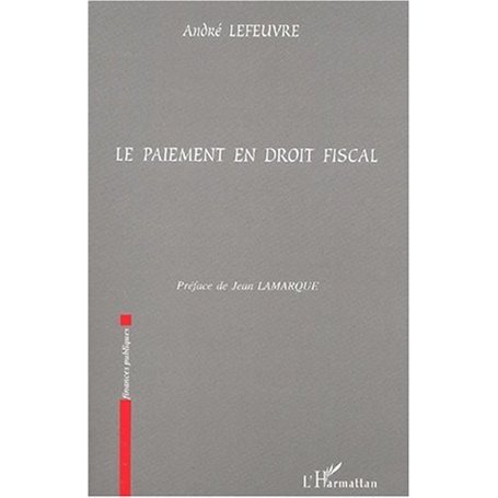 LE PAIEMENT EN DROIT FISCAL