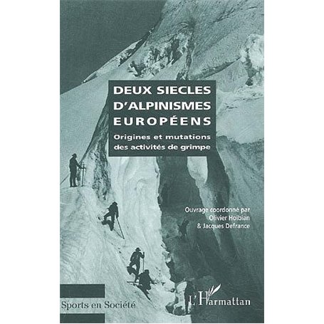DEUX SIÈCLES D'ALPINISMES EUROPÉENS