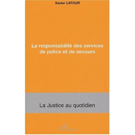 La responsabilité des services de police et de secours