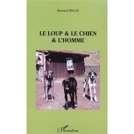 Le loup & le chien & L'homme