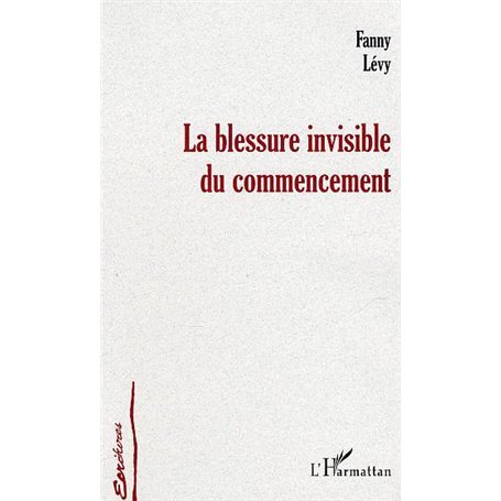 La blessure invisible du commencement
