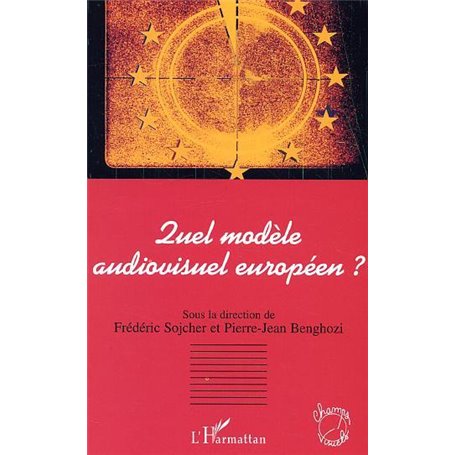 Quel modèle audiovisuel européen ?