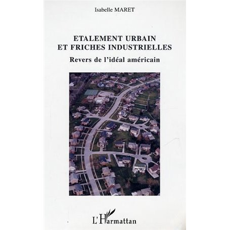 Etalement urbain et friches industrielles