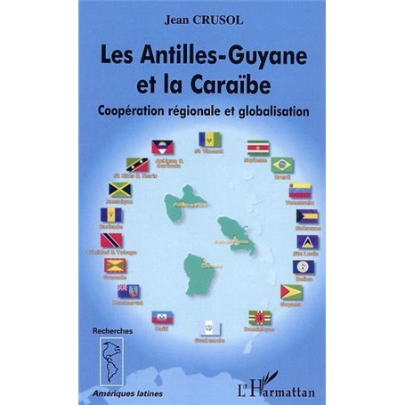 Les Antilles-Guyane et la Caraïbe