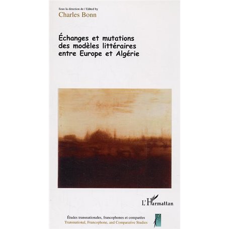Echanges et mutations des modèles littéraires entre Europe et Algérie