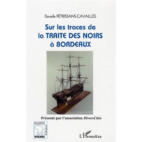 Sur les traces de la Traite des Noirs à Bordeaux