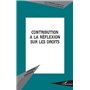 Contribution à la réflexion sur les droits