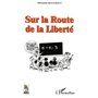Sur la Route de la Liberté