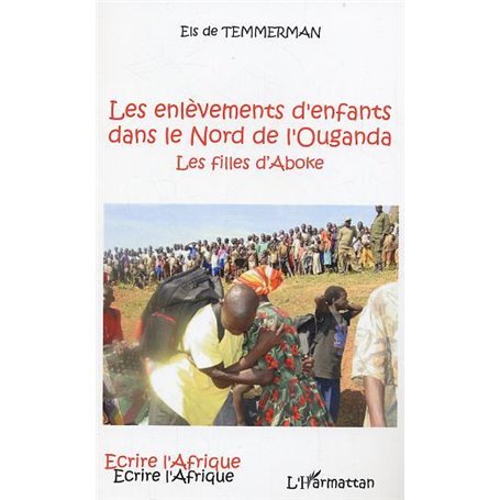 Les enlèvements d'enfants dans le Nord de l'Ouganda