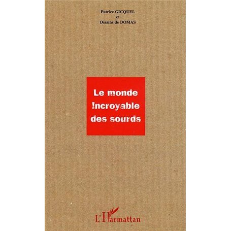 Le monde incroyable des sourds