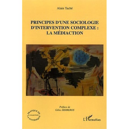 Principes d'une sociologie d'intervention complexe: la médiaction