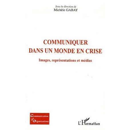 Communiquer dans un monde en crise