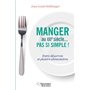 Manger au XXIe siècle pas si simple!